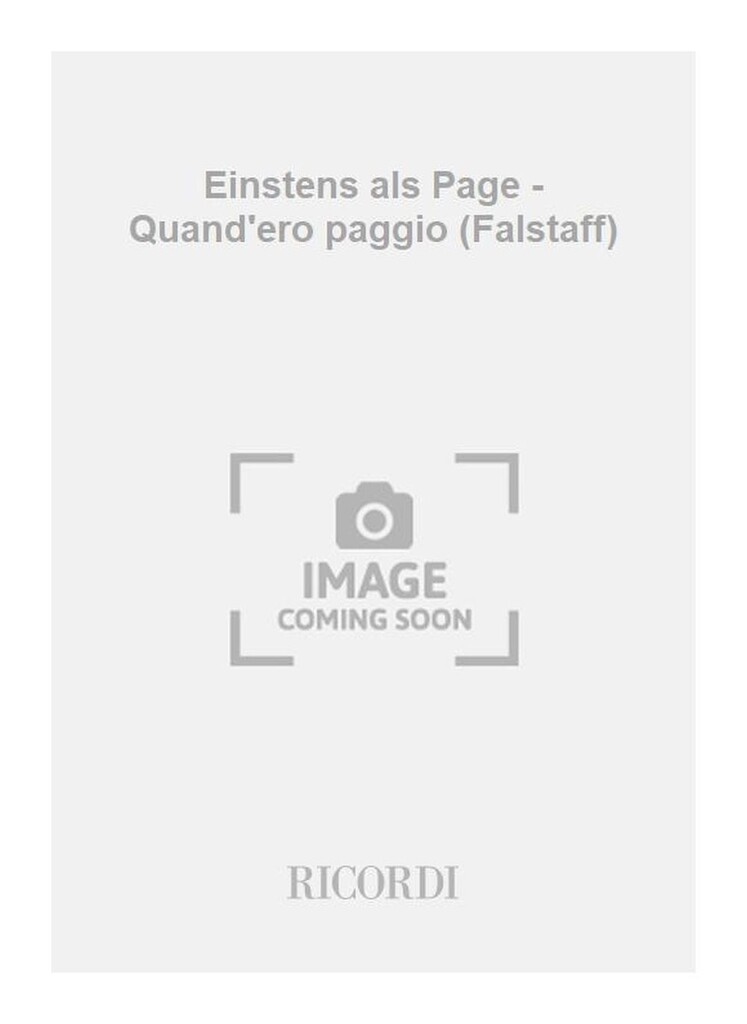 Einstens als Page - Quand'ero paggio (Falstaff)